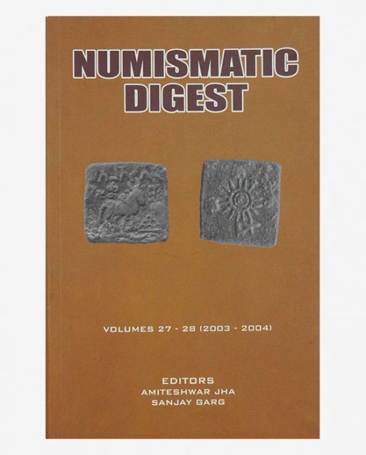 Numismatic Digest, Volume - 27-28 (2003-2004)